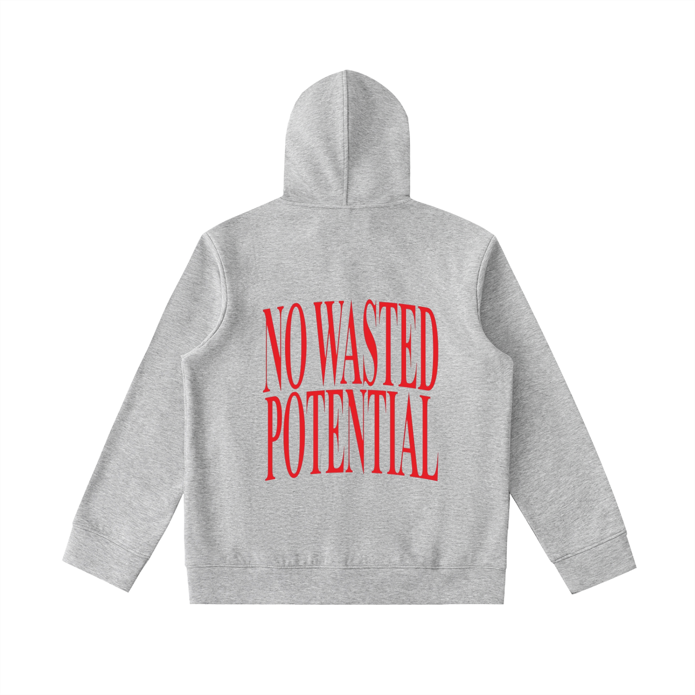No Wasted Potential Zip Hoodie